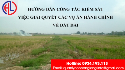 ​Hướng dẫn công tác kiểm sát việc giải quyết các vụ án hành chính về đất đai