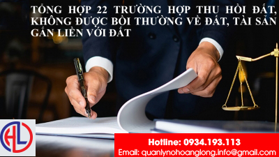 ​Tổng hợp 22 trường hợp thu hồi đất không được bồi thường về đất, tài sản gắn liền với đất