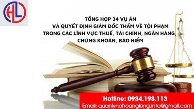 ​Tổng hợp 34 bản án và quyết định giám đốc thẩm về các tội phạm trong lĩnh vực thuế, tài chính, ngân hàng, chứng khoán, bảo hiểm