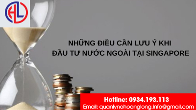 Những điều cần lưu ý khi đầu tư nước ngoài tại Singapore