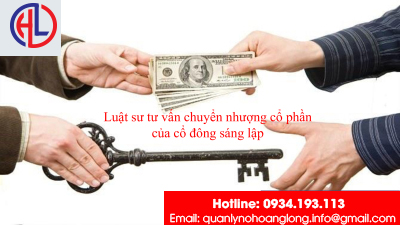 Luật sư tư vấn gì về chuyển nhượng cổ phần của cổ đông sáng lập